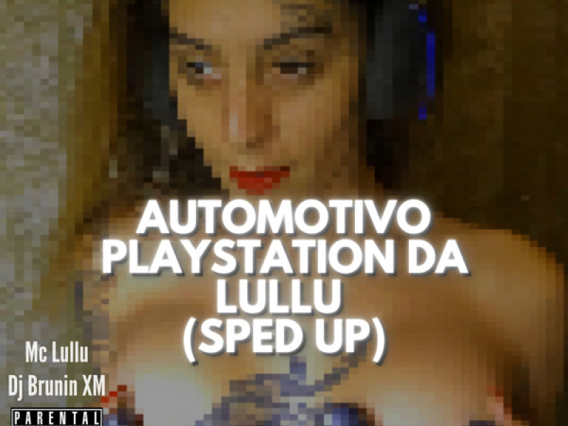 Automotivo Playstation Da Lullu Sped Up (Single)