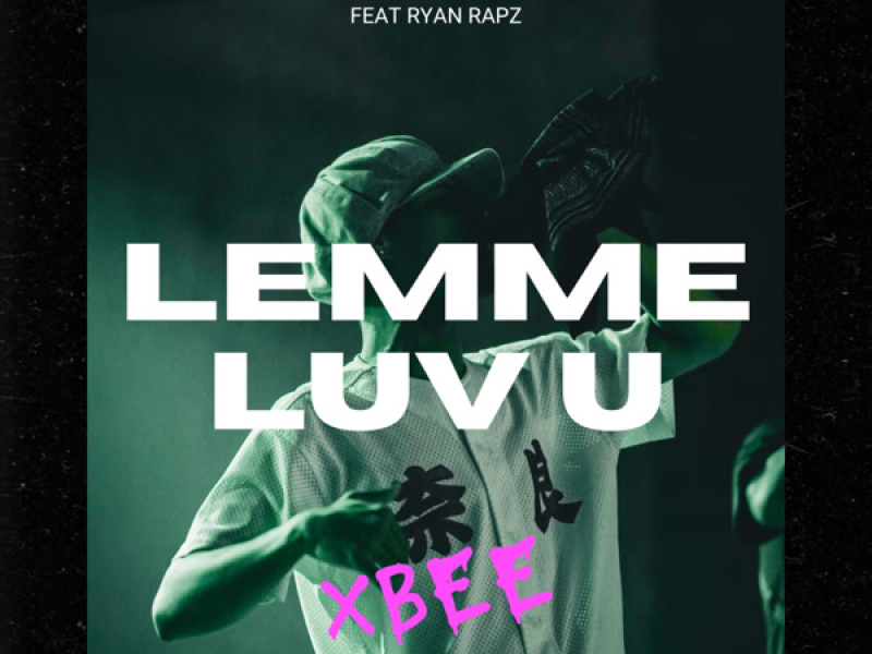 LEMME LUV U (Single)