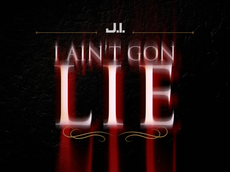 I Ain't Gon Lie (Single)