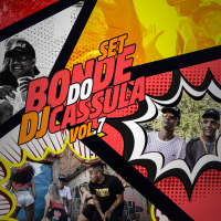 SET Bonde do Dj Cassula Vol.7 (Single)