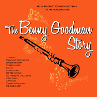 The Benny Goodman Story (Original Motion Picture Soundtrack)