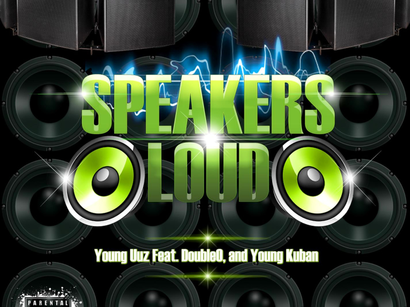 Speakers Loud (feat. Double O & Yung Kuban) (Single)