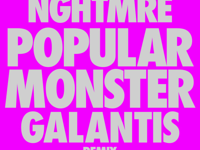 Popular Monster (NGHTMRE & Galantis Remix) (Single)