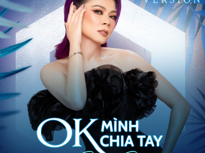 OK Mình Chia Tay (New Version) (Single)