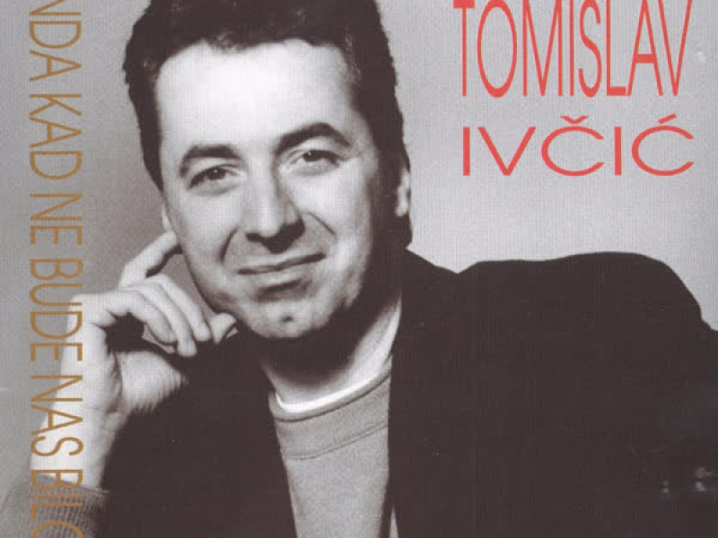 I Onda Kad Ne Bude Nas Bilo...