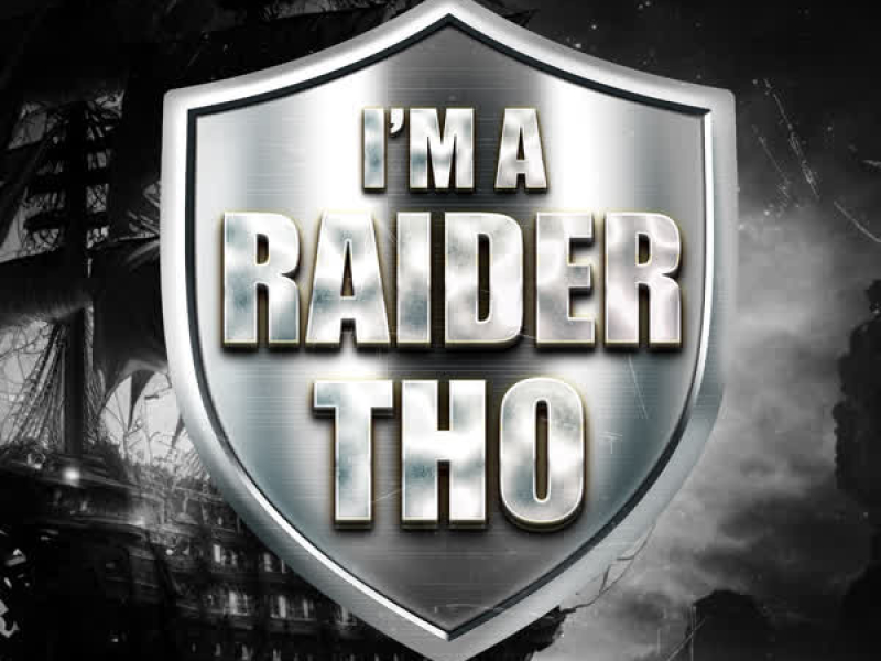 I'm A Raider Tho (feat. Keak Da Sneak, Yukmouth & Kurupt) (Single)