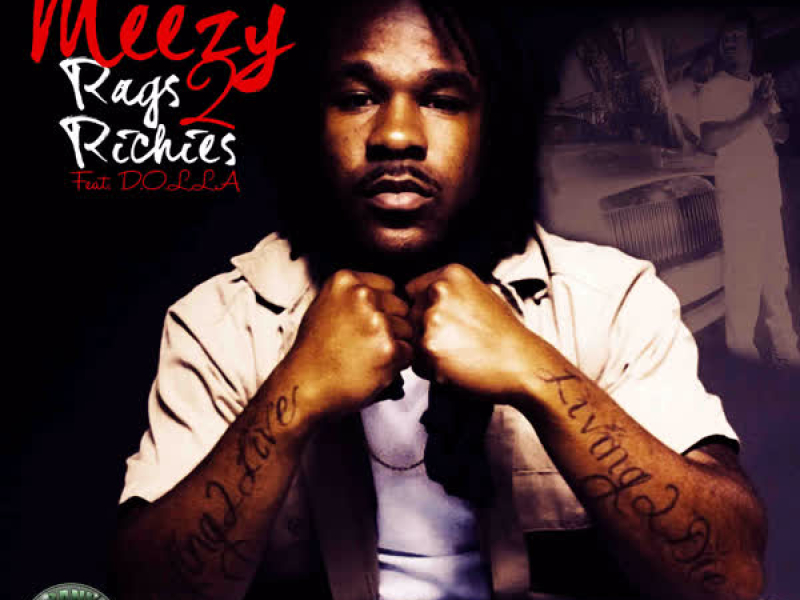 Bankmoney Ent. Presents Meezy feat. D.O.L.L.A.: Rags to Riches (Single)