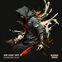 WE GON' GET IT (Single)