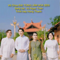Về Chùa Đại Tùng Lâm Hoa Sen (Single)