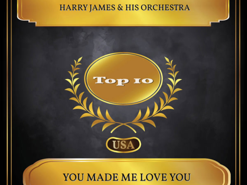 You Made Me Love You (Billboard Hot 100 - No. 05) (Single)