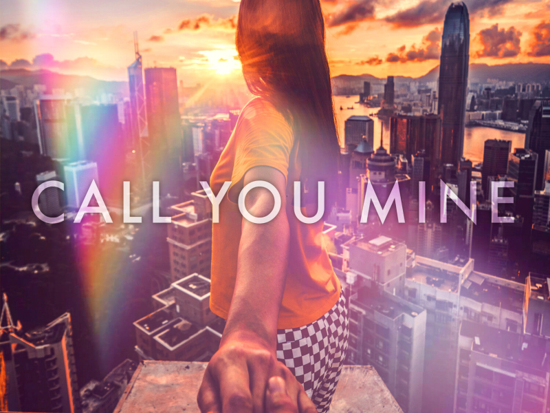 Call You Mine (Single)