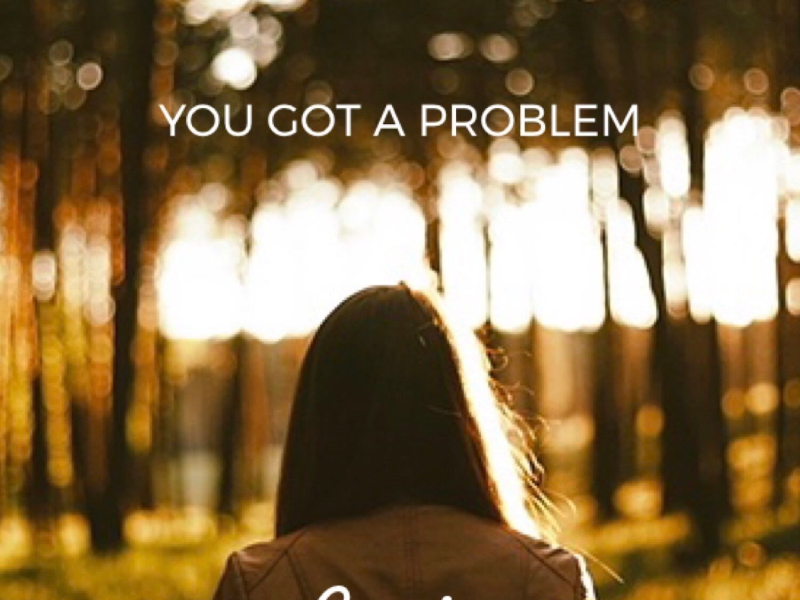 You Got A Problem (Single)