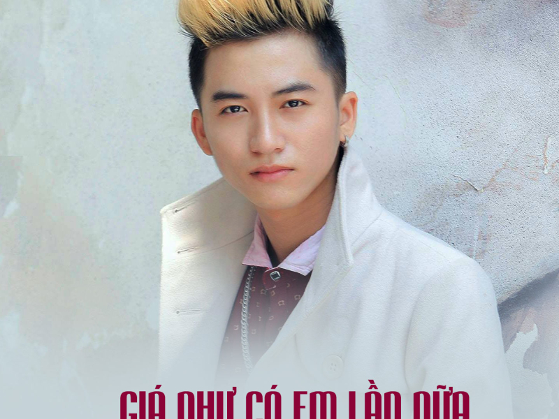 Giá Như Có Em Lần Nữa (Single)