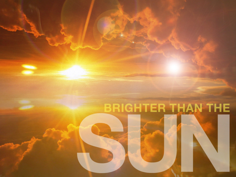 Brighter Than The Sun (Single)