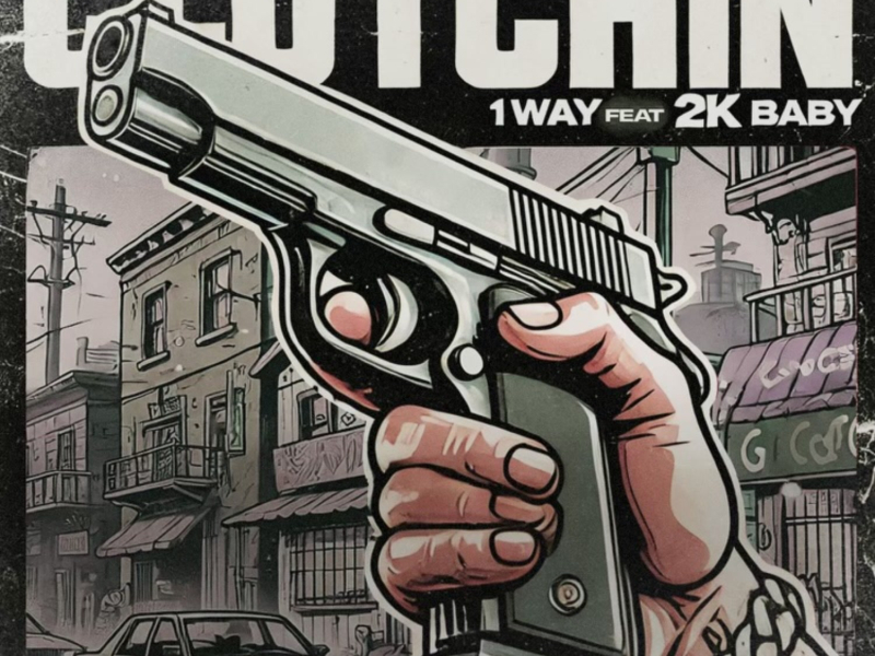 Clutchin (feat. 2KBABY) (Single)