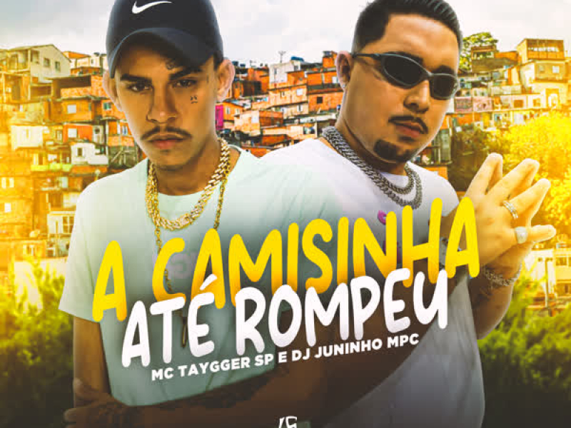 A Camisinha Até Rompeu (Single)