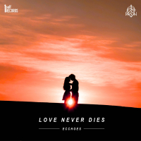 Love Never Dies (Single)