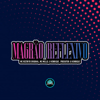 Magrão Reflexivo (Single)