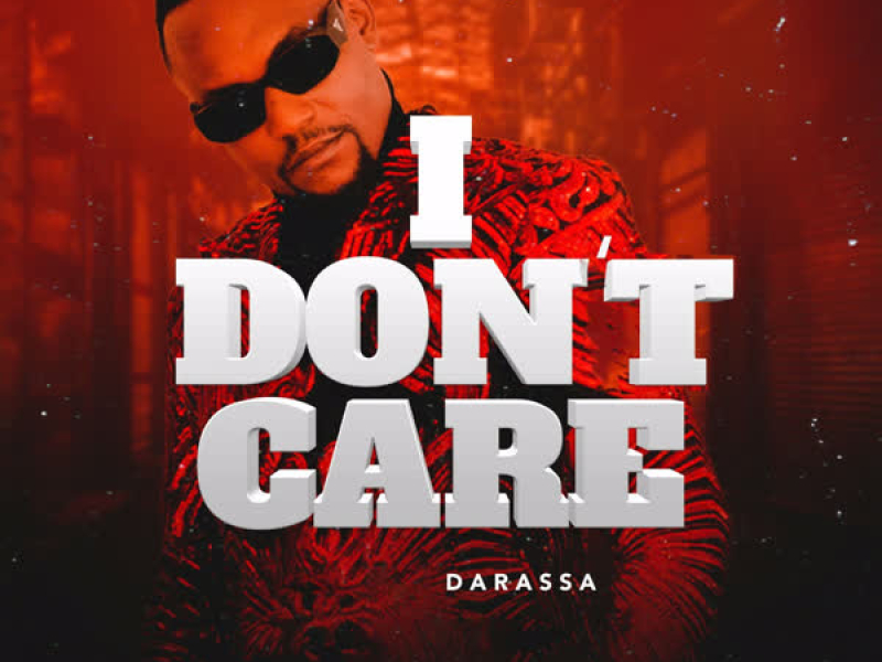 I Don’t Care (Single)