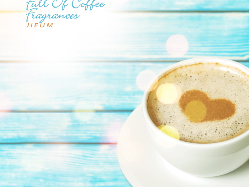Full Of Coffee Fragrances (Single)