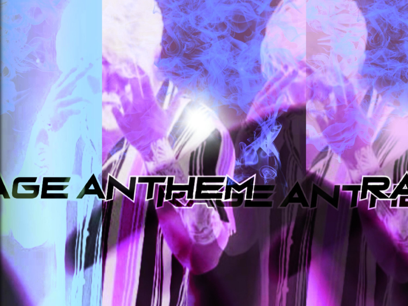 RAGE ANTHEM (Single)