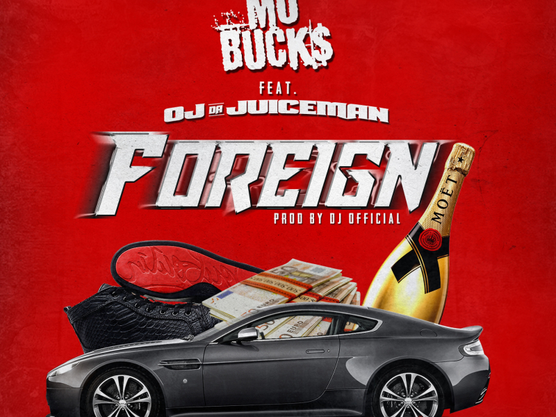 Foreign (feat. OJ da Juiceman)