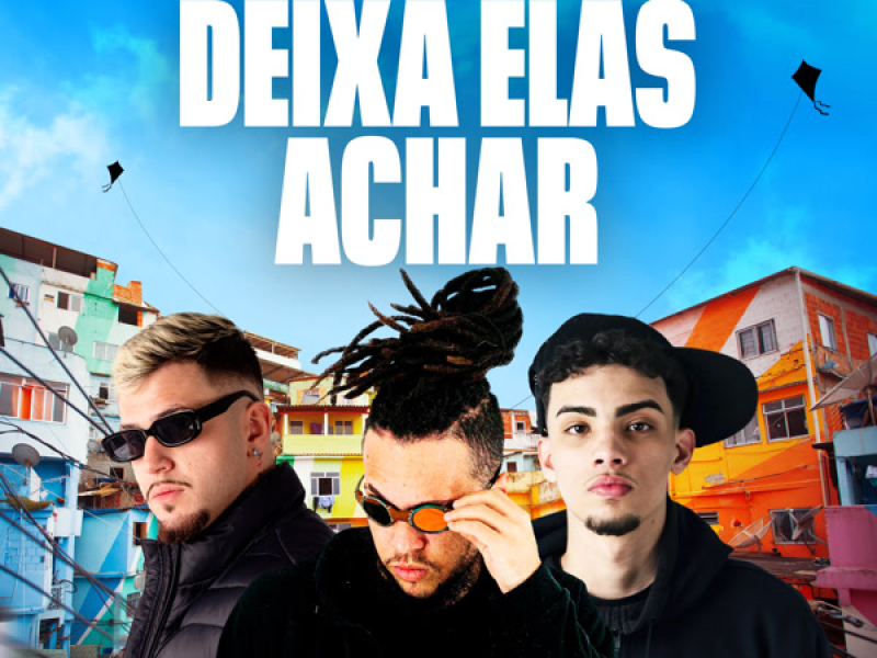 Deixa elas Achar (Single)