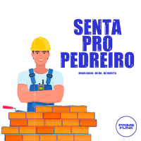 Senta Pro Pedreiro (Single)