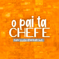 O Pai Ta Chefe (Single)
