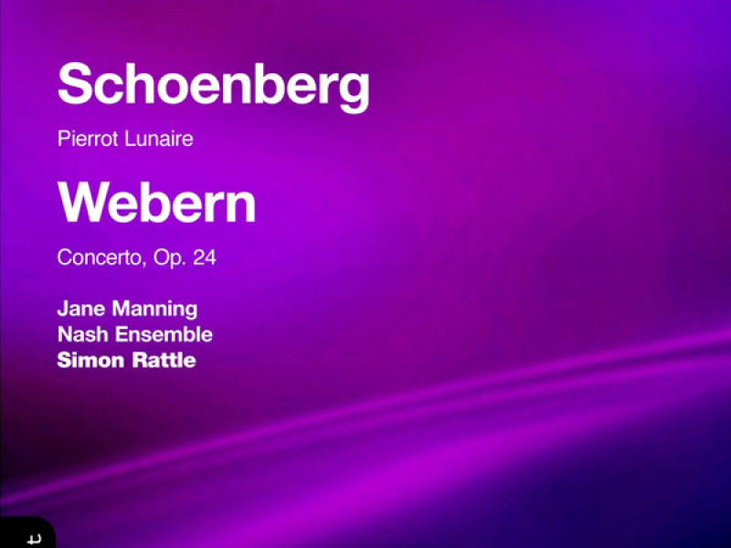 Schoenberg: Pierrot Lunaire - Webern: Concerto