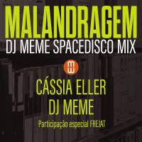 Malandragem (DJ Meme SpaceDisco Mix) (Single)
