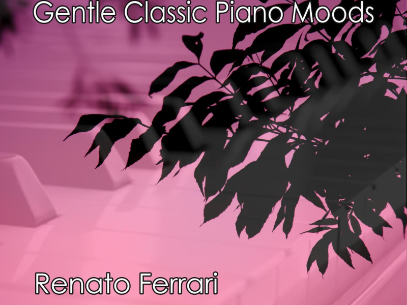 Gentle Classic Piano Moods (Single)