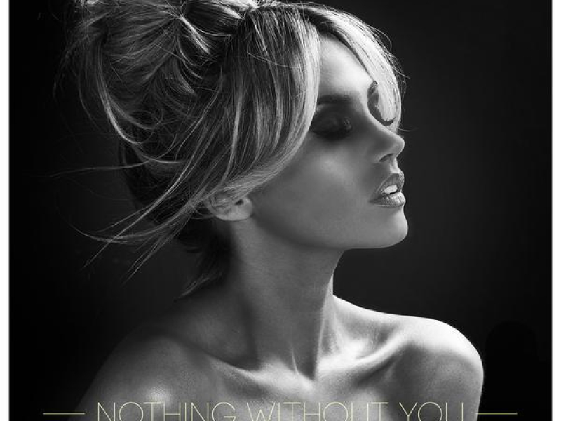 Nothing Without You