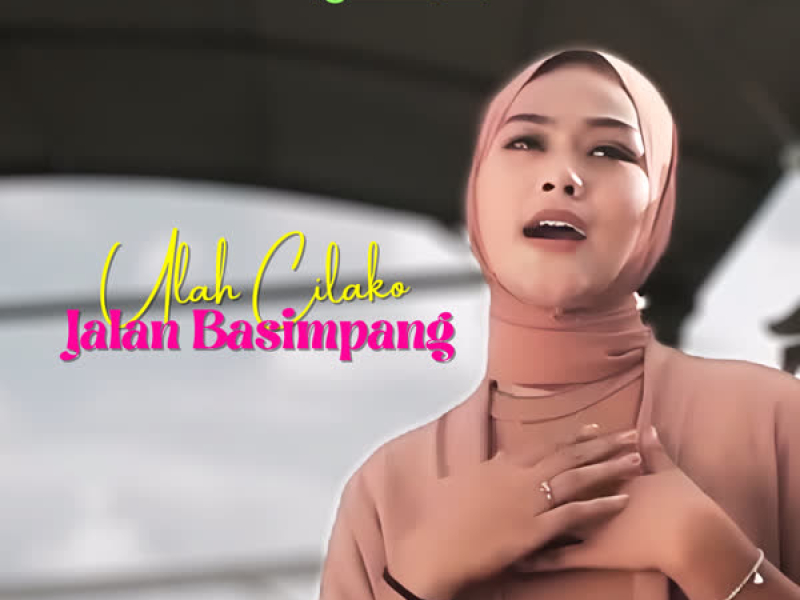 Ulah Cilako Jalan Basimpang (Single)