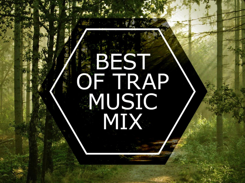 Best of Trap Music Mix (Single)