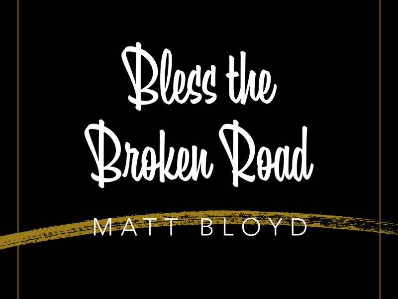 Bless the Broken Road (Single)