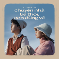 Chuyện nhà bé thôi, con đừng về (Single)