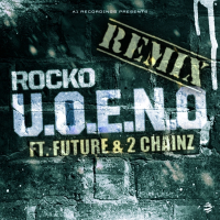 U.O.E.N.O. Remix (feat. Future & 2 Chainz)