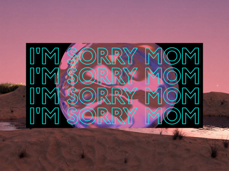 I'm Sorry Mom (Single)