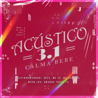 Acústico GR6 3.1 - Calma Bebê (Single)