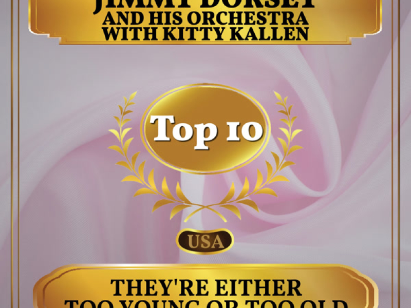 They're Either Too Young or Too Old (Billboard Hot 100 - No 2) (Single)