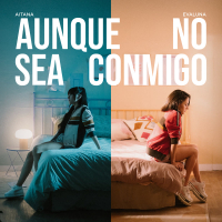 Aunque No Sea Conmigo (Single)