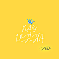 Não Desista ( Speed ) (Single)