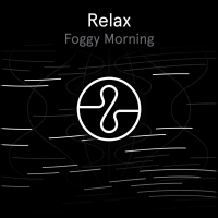 Relax: Foggy Morning