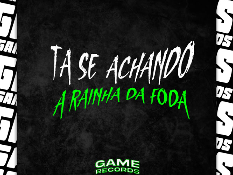 Ta Se Achando A Rainha da Foda (Single)