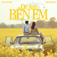 Để Anh Bên Em (Nam Trần Remix) (Single)