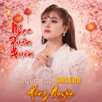 Bolero Nhạc Xuân Buồn Hồng Quyên (EP)