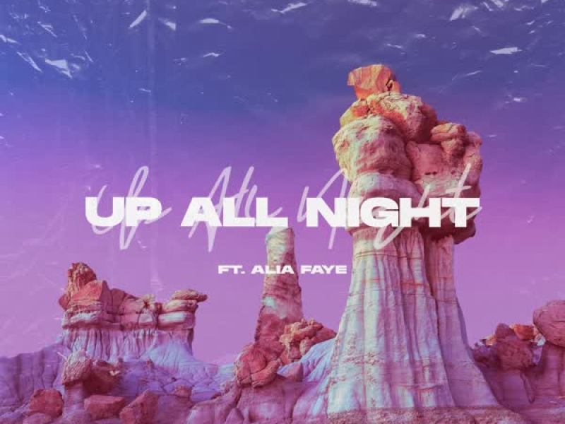 Up All Night (feat. Alia Faye) (Single)