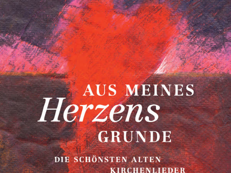 Aus meines Herzens Grunde (Großdruck)