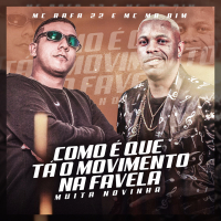 Como É Que Tá o Movimento Na Favela / Muita Novinha (Single)